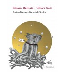 Animali straordinari di Sicilia | Rosario Battiato, Chiara Nott